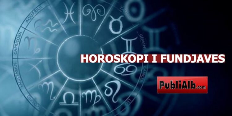 Horoskopi Fundjaves , 14 – 16 MAJ 2021