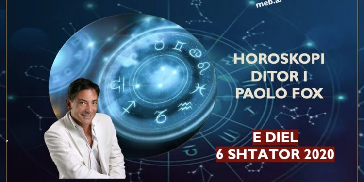 Horoskopi i PAOLO FOX për sot, e diel 6 shtator 2020