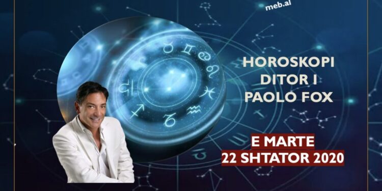 HOROSKOPI / Parashikimi i Paolo Fox për ditën e martë, 22 shtator 2020