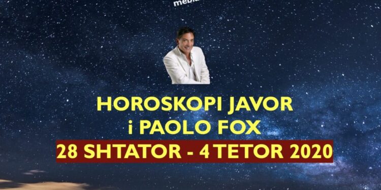 HOROSKOPI JAVOR i Paolo Fox, 28 shtator – 4 tetor 2020