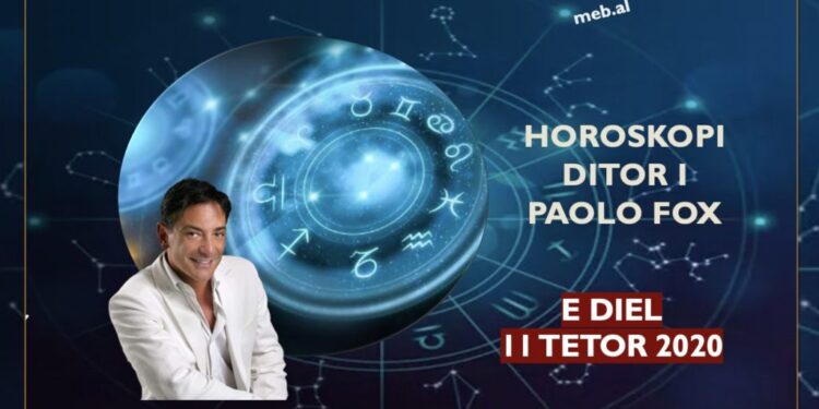 HOROSKOPI DITOR / Parashikimi i astrologut PAOLO FOX për ditën e diel, 11 tetor 2020