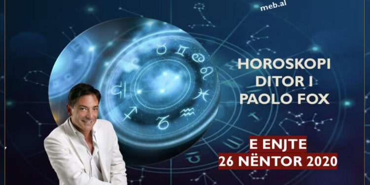 Parashikimi i PAOLO FOX për ditën e enjte, 26 nëntor 2020