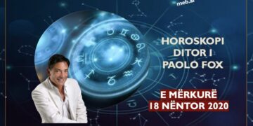 HOROSKOPI / Parashikimi i PAOLO FOX për ditën e mërkurë, 18 nëntor 202