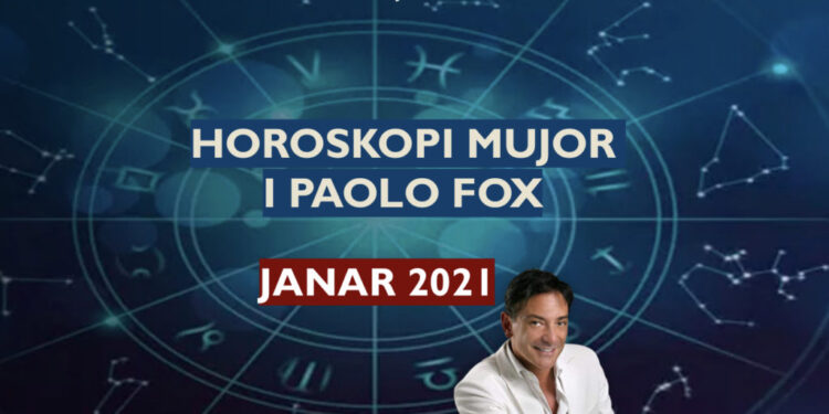 HOROSKOPI MUJOR I DETAJUAR, Paolo Fox parashikon Janarin 2021