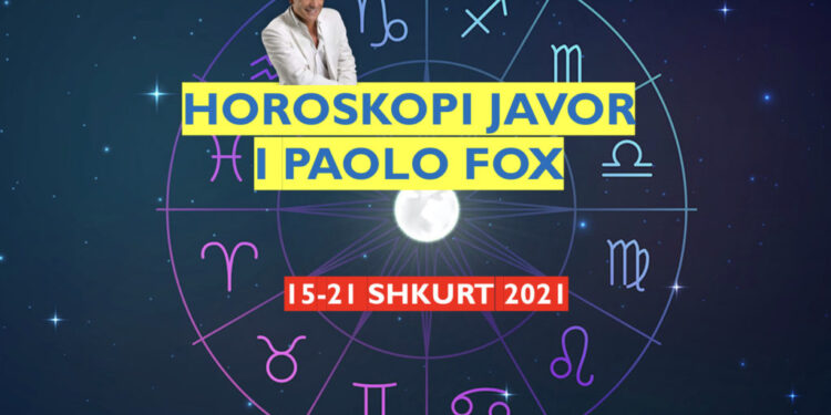 Horoskopi JAVOR i Paolo Fox,  15 deri më 21 shkurt 2021