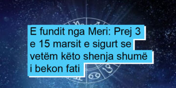 Dègjòni të fòrtèn e Mèrit! Nga 3 e 15 marsi plòt sígùri se Fati bèkòn këta Shènjá