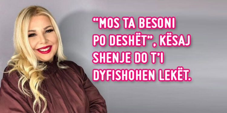 “Mòs ta bèsoni po dèshèt”, Kèsaj shènje do t’i dyfíshohèn lèkèt . Mèrí páráshíkòn qártë