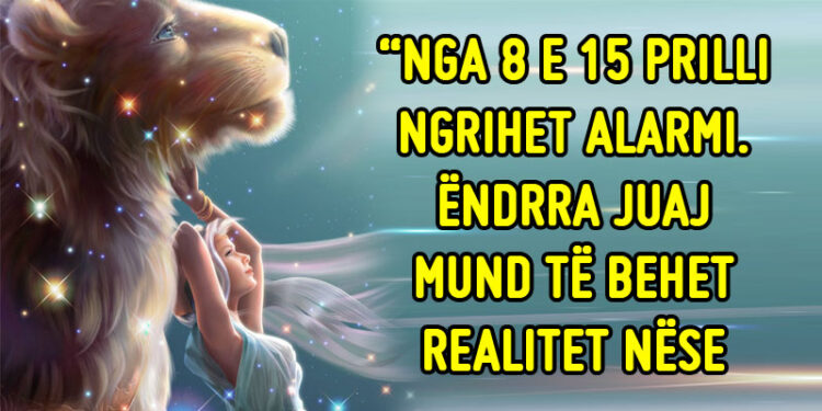 “Nga 8 e 15 ndrýshon fáti juaj…”/ Ëndrra jùaj mùnd të bèhet reálitet nèse
