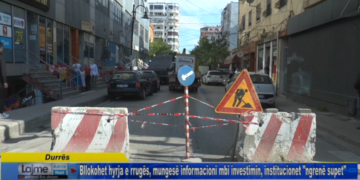 Durres/ Bllokohet hyrja e rrugës, mungesë informacioni mbi investimin, institucionet ngrenë supet