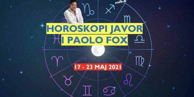 HOROSKOPI JAVOR i Paolo Fox, 17-23 maj 2021