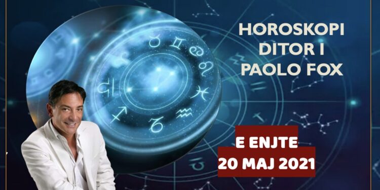 HOROSKOPI i Paolo Fox për ditën e enjte, 20 maj 2021