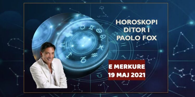 HOROSKOPI i Paolo Fox për sot, e mërkurë 19 maj 2021