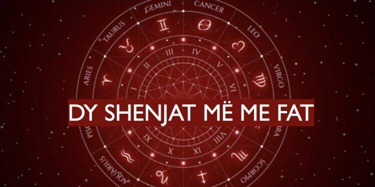 Dy shenjat më me fat për sot, e enjte 17 qershor 2021
