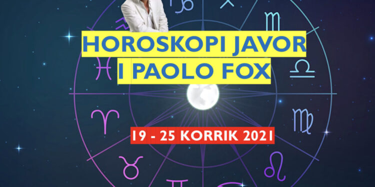 HOROSKOPI JAVOR i Paolo Fox, 19-25 korrik 2021